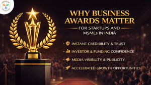 Why Business Awards Matter for Startups and MSMEs in India