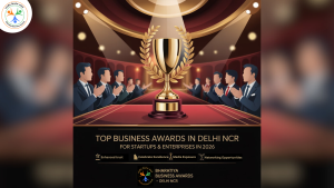 Top Business Awards in Delhi NCR for Startups & Enterprises in 2026
