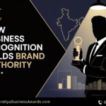 How Business Recognition Builds Brand Authority in India