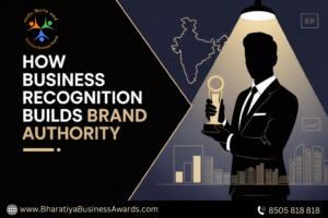 How Business Recognition Builds Brand Authority in India