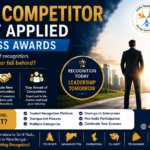 Why Your Competitor Already Applied for Business Awards